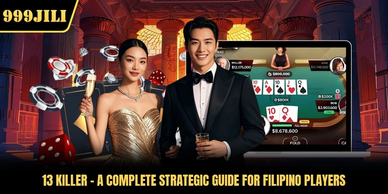 13 Killer - A Complete Strategic Guide For Filipino Players