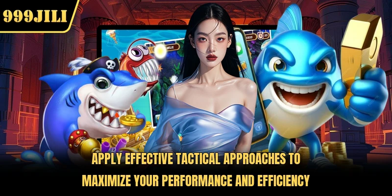 Apply effective tactical approaches to maximize your performance and efficiency 