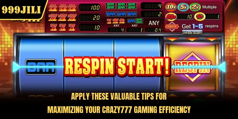 Apply these valuable tips for maximizing your Crazy777 gaming efficiency 