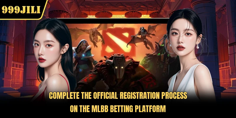 Complete the official registration process on the MLBB Betting platform 