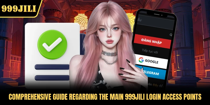 Comprehensive guide regarding the main 999JILI login access points 