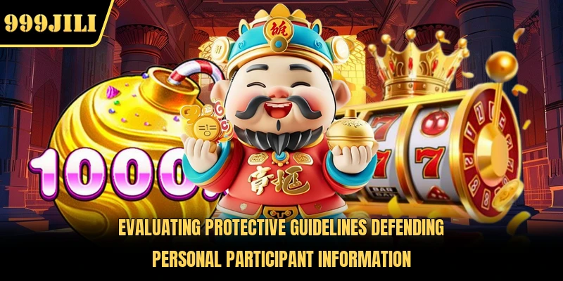 Evaluating protective guidelines defending personal participant information