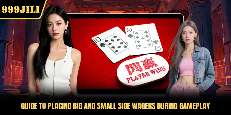 Guide to placing big and small side wagers during gameplay 