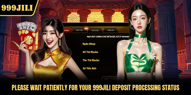 Please wait patiently for your 999JILI deposit processing status 