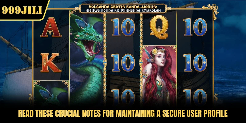 Read these crucial notes for maintaining a secure user profile 