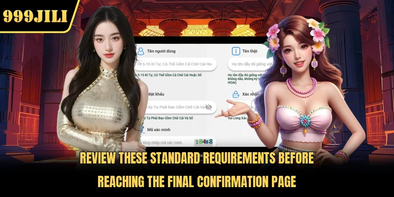Review these standard requirements before reaching the final confirmation page 