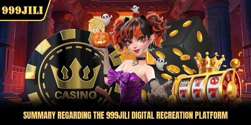 Summary regarding the 999JILI digital recreation platform