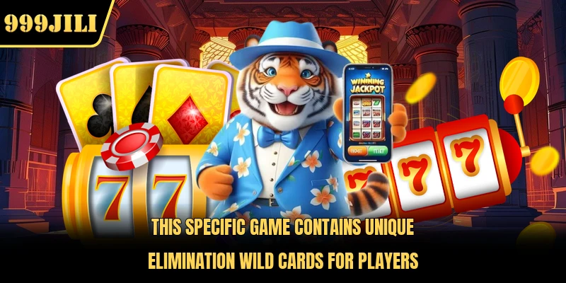 This specific game contains unique elimination wild cards for players 