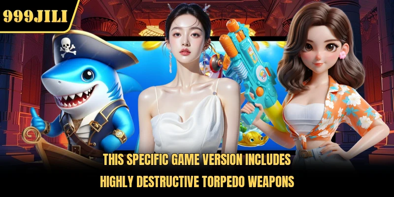 This specific game version includes highly destructive torpedo weapons 