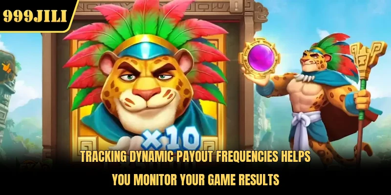 Tracking dynamic payout frequencies helps you monitor your game results 