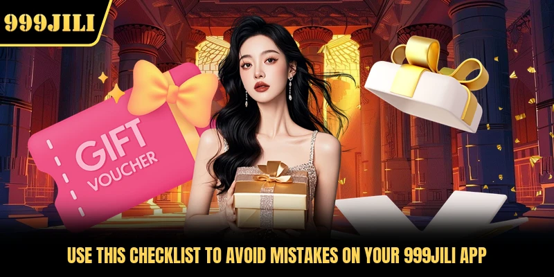 Use this checklist to avoid mistakes on your 999JILI app