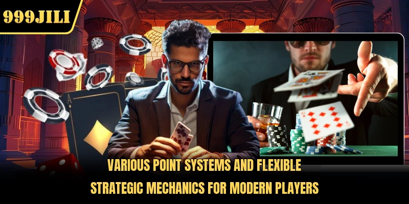 Various point systems and flexible strategic mechanics for modern players